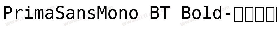 PrimaSansMono BT Bold字体转换